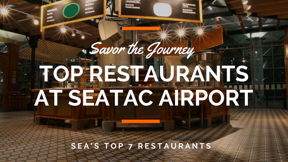 Savor the Journey Top Restaurants at SeaTac Airport - Blog Banner