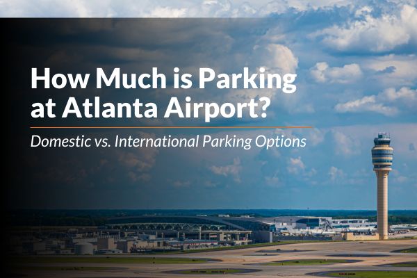How Much Is Parking at Atlanta Airport?