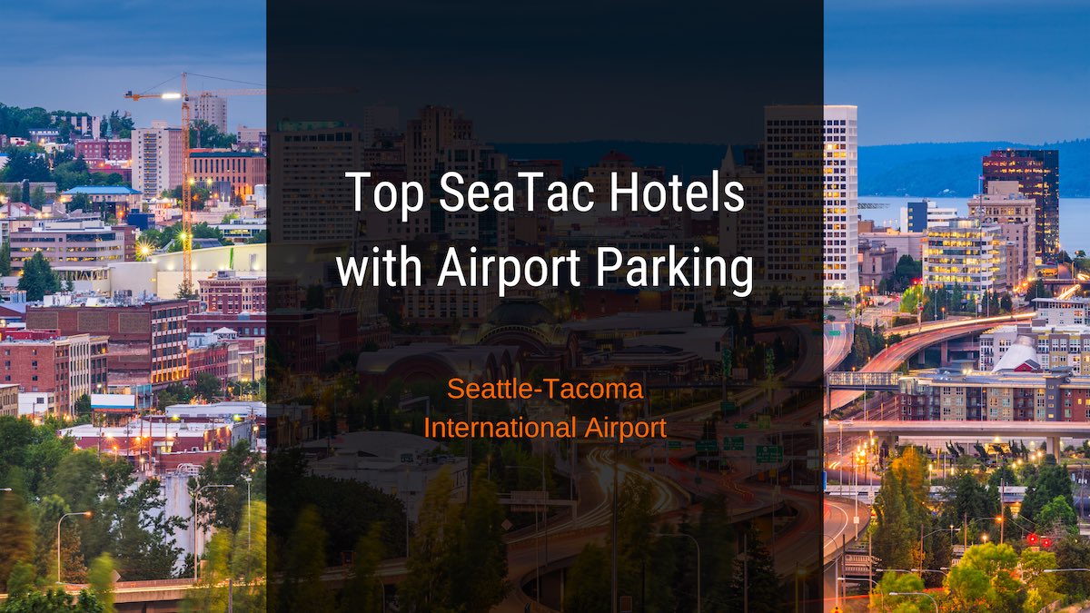 Top SeaTac Airport Hotels with Parking - Blog Banner