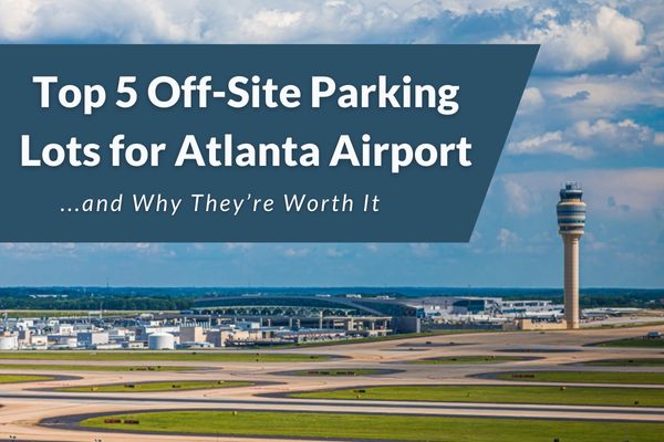 Top 5 Off-Site Parking Lots for Atlanta Airport